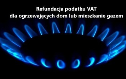 Zdjęcie do Refundacja podatku Vat za gaz 
